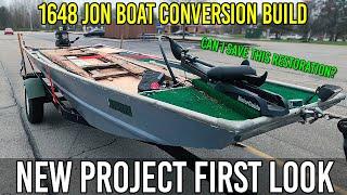 1648 Jon Boat To Bass Boat Restoration Rescue Conversion Build - First Look!