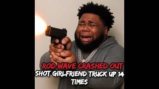 ROD WAVE CRASHED OUT! ARRESTED AND BONDED OUT AFTER SHOOTING GIRLFRIEND CAR UP 14 TIMES