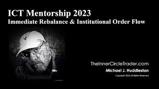 ICT Mentorship 2023 - Immediate Rebalance & Institutional Order Flow