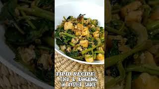 EASY TIPID RECIPE | STIR FRIED TOFU AND KANGKONG