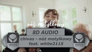 chivas - nóż motylkowy feat. white2115 8DAudio GrooveGravity Beats