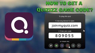 How To Get a Quizizz Game Code? 