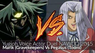 Pegasus (Toons) Vs Marik (Gravekeepers) - Yugioh Voice Actor Duel NAWCQ 2015