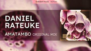 Daniel Rateuke - Amatambo (Original Mix) Redolent Music