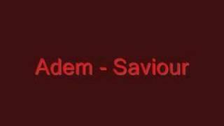 Adem - Saviour