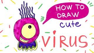 How to draw a cute virus - drawings for kids