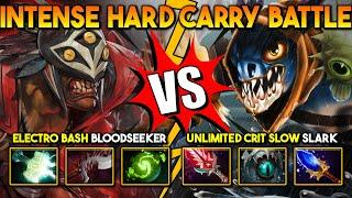 INTENSE HARD CARRY BATTLE | ELECTRO BASH BLOODSEEKER VS. UNLIMITED CRIT SLOW SLARK DOTA 2