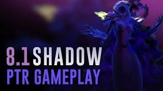 8.1 Shadow Priest PTR Gameplay/Overview