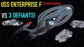 USS Enterprise F (Updated) VS 3 Defiant’s - Both Ways - Star Trek Starship Battles