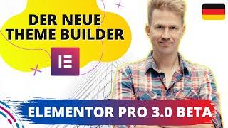 Elementor Tutorial Deutsch: Der neue Theme Builder in Elementor Pro 3.0