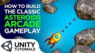 Asteroids! How to Create the Iconic Arcade Gameplay! Unity 2019 Intermediate Tutorial