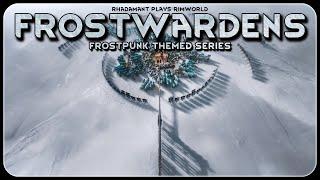 Building a Frostpunk City in a ice age apocalyptic world in RimWorld - RimWorld Frostwardens