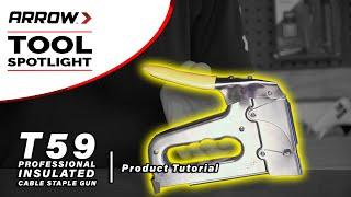 Product Tutorial -  Arrow's T59 Professional Insulated Cable Staple Gun