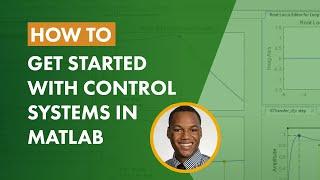 How to Get Started with Control Systems in MATLAB