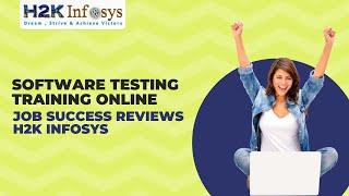 Software Testing Training Online | Students Job Success Reviews | H2k Infosys