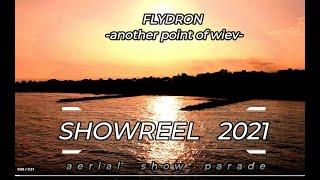 FLYDRON AERIAL SHOWREAL 2021