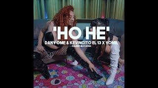 HO HE (Ella Es Timida) - Dany Ome x Kevincito el 13 x Yomil (VISUALIZER) LOS MALDITOS PART II