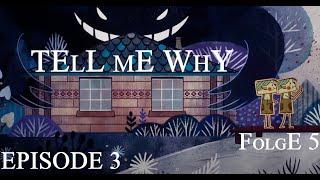 Tell Me Why [Episode 3] - Folge 5 - Wir haben gelogen!