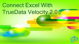 Connect Excel With TrueData Velocity 2.0