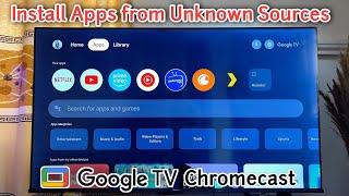 How to Install Apps From Unknown Sources on Chromecast with Google TV