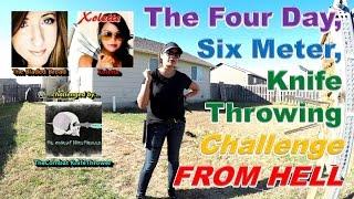 The Four Day, Six Meter, Knife Throwing Challenge from Hell