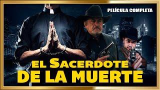 "EL SACERDOTE DE LA MUERTE" Las Mejores peliculas en Espańol