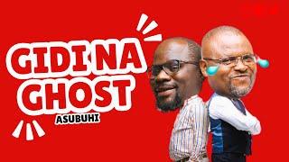 Gidi Na Ghost Asubuhi II 22nd November 2024.