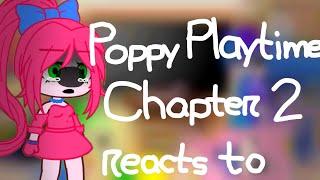 Poppy Playtime chapter 2 reacts to... || My Au || Gacha Club