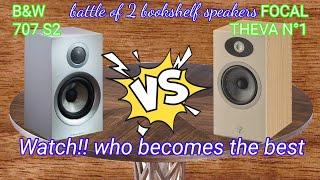 Bookshelf speakers are compared : Focal Theva N°1 against B&W 707 S2 see more