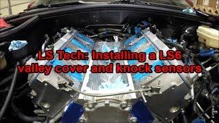 LS Tech: Installing a LS6 Valley Cover and Knock Sensors - Part 2