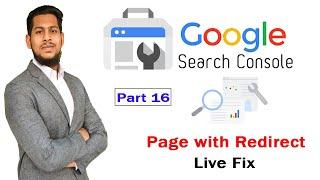 Page With Redirect Issue Live Fix | Redirection Issue | Google Search Console Series | part 16