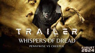 Whispers of dread - Full trailer | Jeepers Creepers vs Pennywise