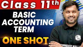 Basic Accounting Terms in 1 Shot - Everything Covered | Class 11th Accountancy