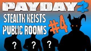 PAYDAY 2 | Stealth Heists in Public Rooms | PART 4