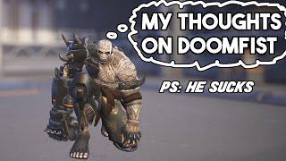 My thoughts on Doomfist.... (He sucks)