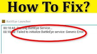 How To Fix Fortnite Season X | "Failed To Initialize Battleye Service: Generic Error" Windows 10/8/7