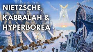 Nietzsche, Kabbalah & Hyperborea