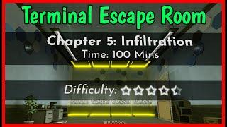 Roblox TERMINAL ESCAPE ROOM CHAPTER 5 Walkthrough [ Infiltration ]