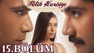 Fatih Harbiye 15.Bölüm