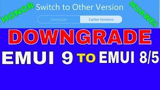 How to Downgrade from EMUI 9 To EMUI 8 OR EMUI 5 | For All Honor And Huawei Phones