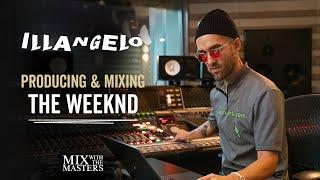 Illangelo producing & mixing ‘After Hours’ by The Weeknd