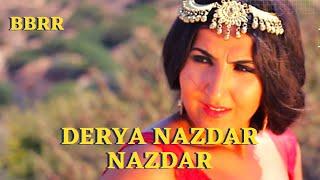 Derya Nazdar - Nazdar (Prod. & Dir. By Renas Miran)