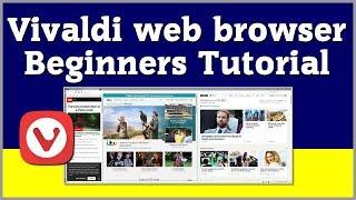 Vivaldi Web Browser Tutorial