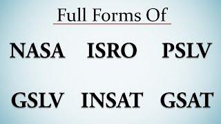 Full Form Of NASA, ISRO, PSLV, GSLV, INSAT, GSAT