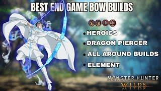 Op End Game Bow Builds For Monster Hunter Wilds