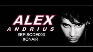 ALEXANDRIUS | Episode #3 - EDM Podcast