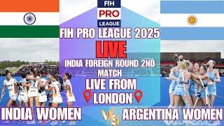 LIVE WOMEN'S FIH PRO HOCKEY LEAGUE 2024-25 || LIVE FIH PRO HOCKEY LEAGUE  ARGENTINA W VS INDIA W ||