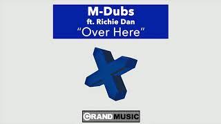 M-Dubs - Over Here (Sugar Shack Break Beat Funk) (Official Audio)