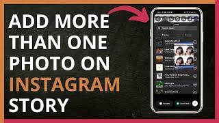 How To Add More than one Photo on one Instagram Story in 2024