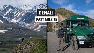 Denali National Park past MILE 15! (Camping at Teklanika River, riding the bus, & off trail hiking)